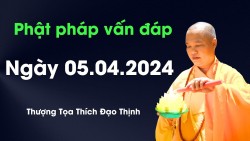 Phật pháp vấn đáp Ngày 5.4.2024 |Thượng Tọa...
