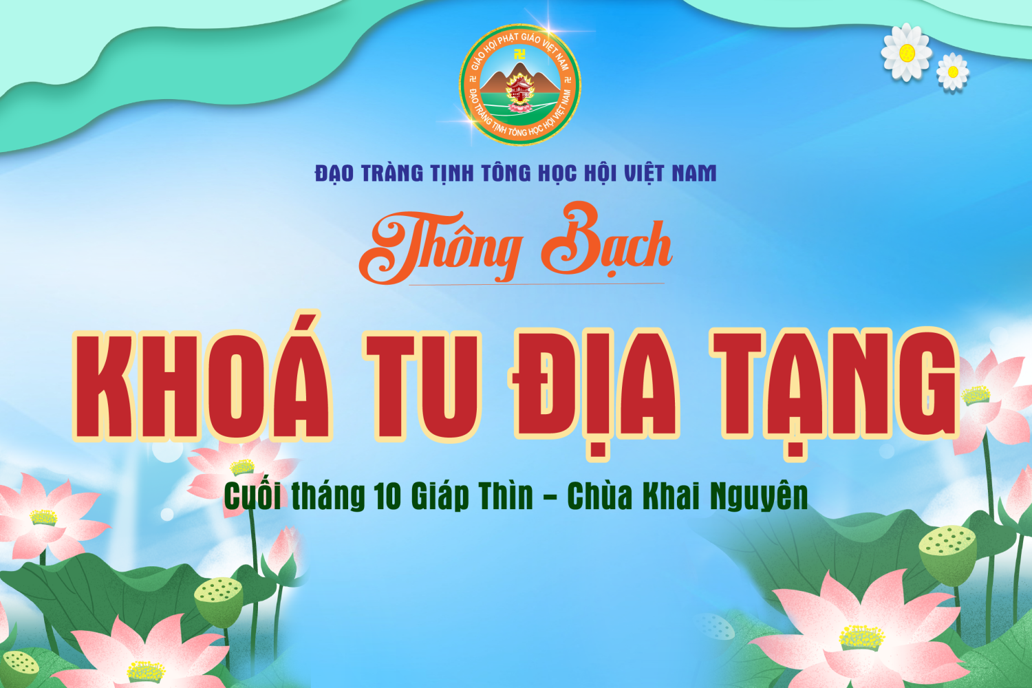 THÔNG BẠCH KHÓA TU ĐỊA TẠNG CUỐI THÁNG 10 - GIÁP THÌN